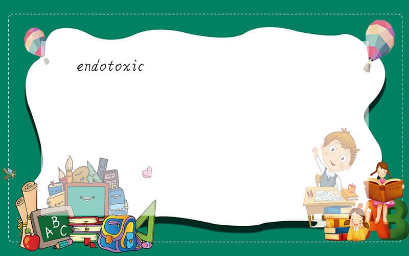 endotoxic
