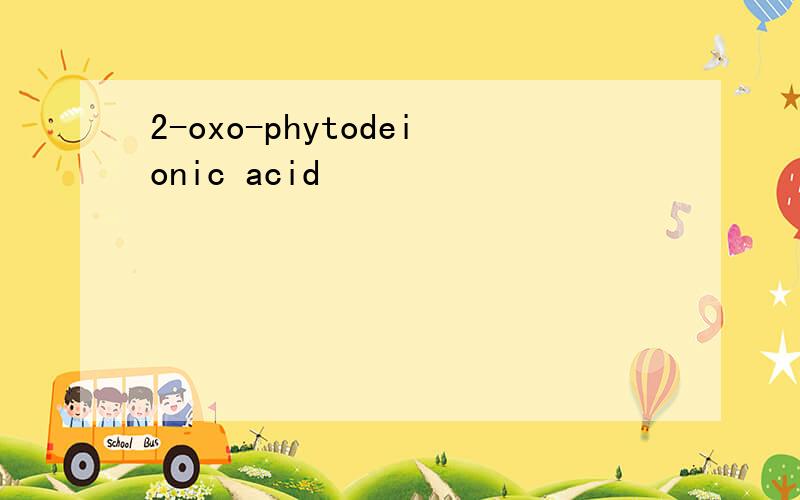 2-oxo-phytodeionic acid